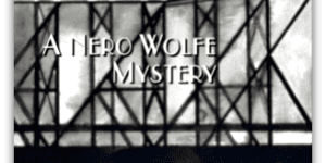 A Nero Wolfe Mystery